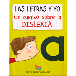 Las letras y yo. Un cuento sobre la dislexia Las letras y yo. Un cuento sobre la dislexia